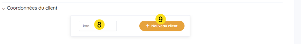 Section Coordonnées du client, avec la recherche et le bouton Nouveau client
